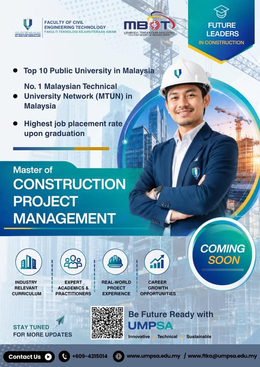 The Faculty of Civil Engineering Technology, UMPSA is introducing the Master of Construction Project Management programme to prepare professionals with advanced project management competencies for leadership roles in the construction sector